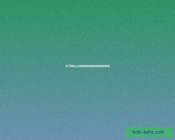 BOB体育app下载全新上线体验极速畅玩竞技赛事的平台指南